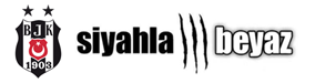 siyahlabeyaz | Son Dakika ve Güncel Beşiktaş Haberleri